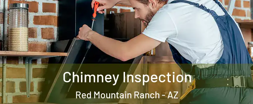 Chimney Inspection Red Mountain Ranch - AZ
