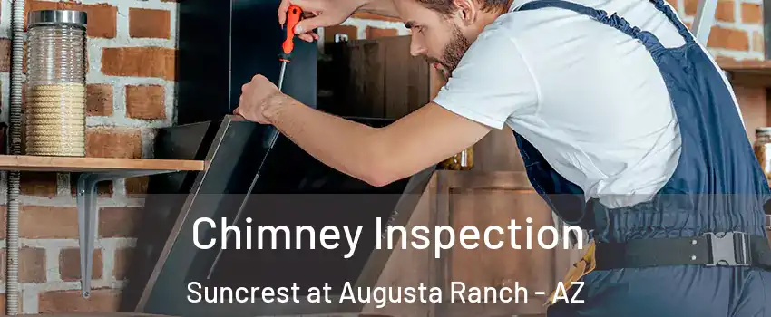 Chimney Inspection Suncrest at Augusta Ranch - AZ