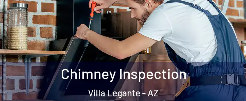 Chimney Inspection Villa Legante - AZ