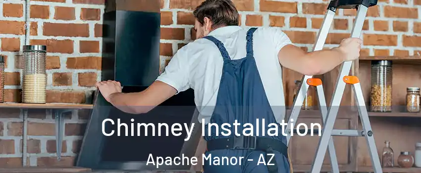 Chimney Installation Apache Manor - AZ
