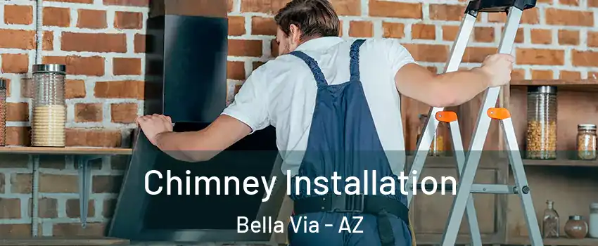 Chimney Installation Bella Via - AZ