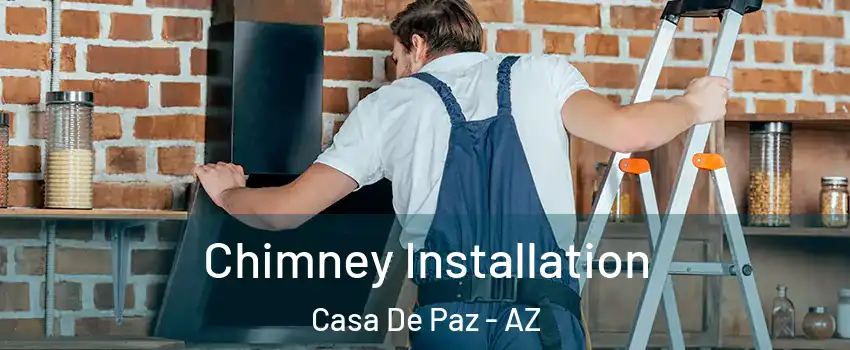 Chimney Installation Casa De Paz - AZ