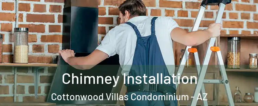 Chimney Installation Cottonwood Villas Condominium - AZ