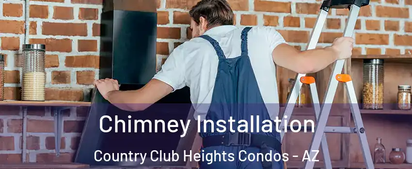 Chimney Installation Country Club Heights Condos - AZ