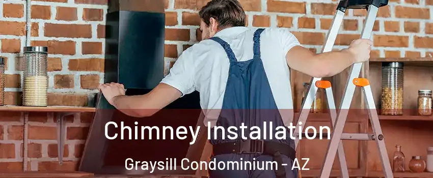 Chimney Installation Graysill Condominium - AZ