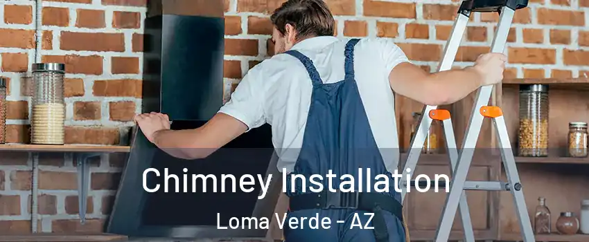 Chimney Installation Loma Verde - AZ