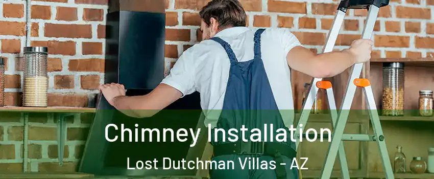 Chimney Installation Lost Dutchman Villas - AZ
