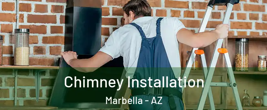 Chimney Installation Marbella - AZ