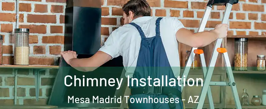 Chimney Installation Mesa Madrid Townhouses - AZ
