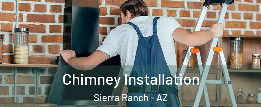 Chimney Installation Sierra Ranch - AZ