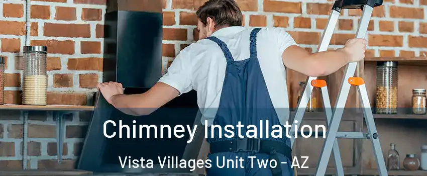 Chimney Installation Vista Villages Unit Two - AZ