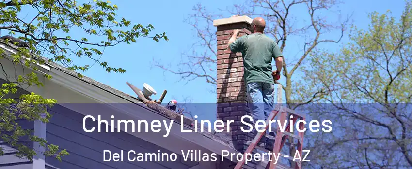 Chimney Liner Services Del Camino Villas Property - AZ