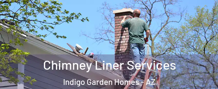 Chimney Liner Services Indigo Garden Homes - AZ