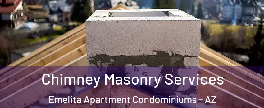 Chimney Masonry Services Emelita Apartment Condominiums - AZ