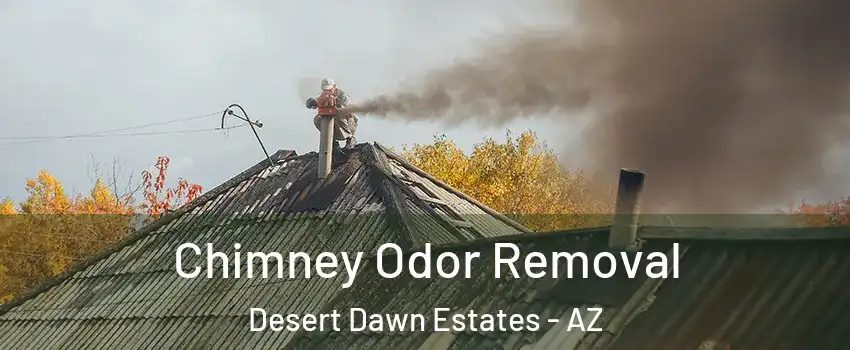 Chimney Odor Removal Desert Dawn Estates - AZ