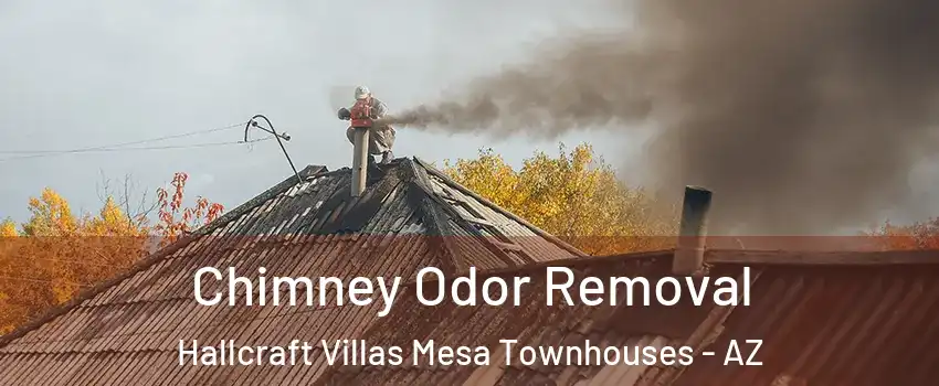 Chimney Odor Removal Hallcraft Villas Mesa Townhouses - AZ