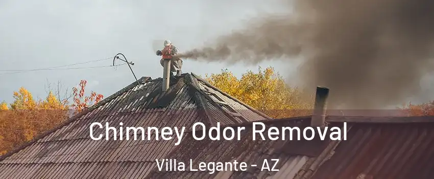 Chimney Odor Removal Villa Legante - AZ