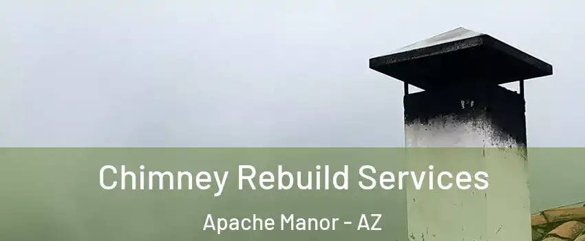 Chimney Rebuild Services Apache Manor - AZ