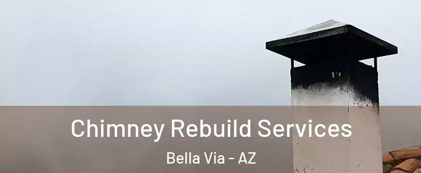 Chimney Rebuild Services Bella Via - AZ