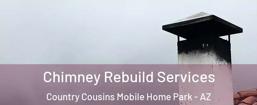 Chimney Rebuild Services Country Cousins Mobile Home Park - AZ