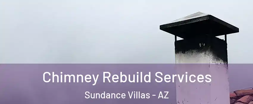 Chimney Rebuild Services Sundance Villas - AZ