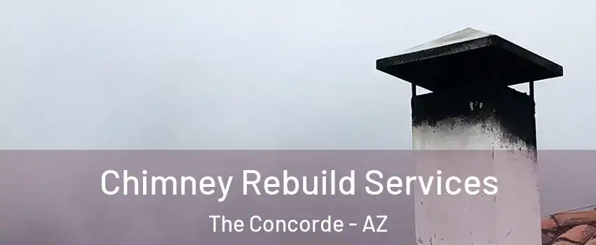 Chimney Rebuild Services The Concorde - AZ