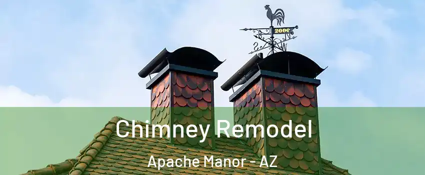 Chimney Remodel Apache Manor - AZ
