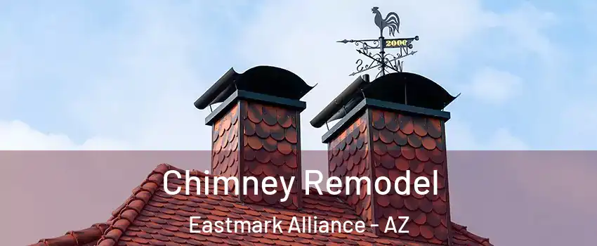 Chimney Remodel Eastmark Alliance - AZ