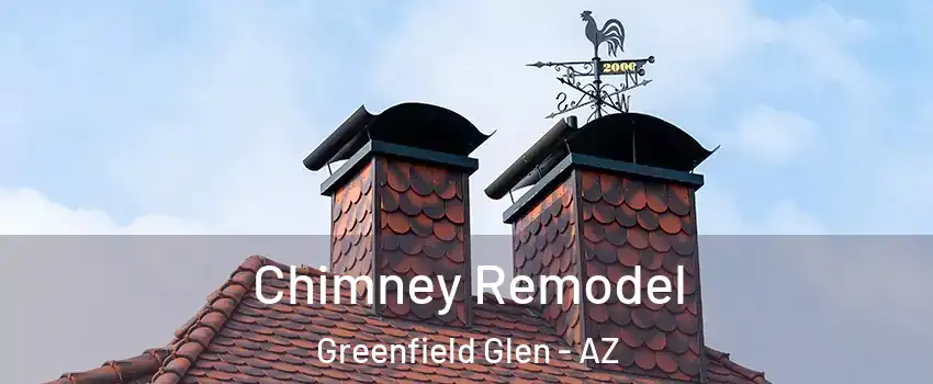Chimney Remodel Greenfield Glen - AZ