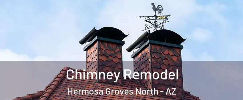 Chimney Remodel Hermosa Groves North - AZ