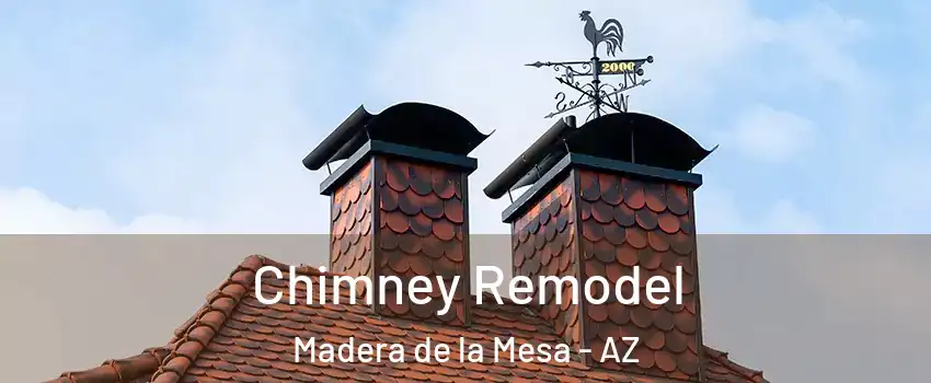 Chimney Remodel Madera de la Mesa - AZ