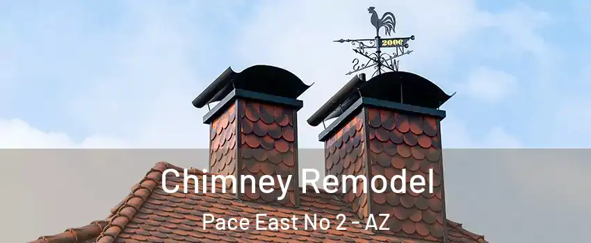 Chimney Remodel Pace East No 2 - AZ