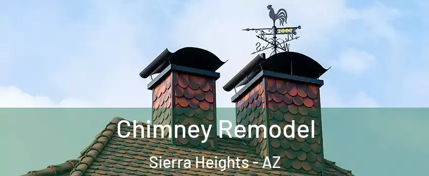 Chimney Remodel Sierra Heights - AZ