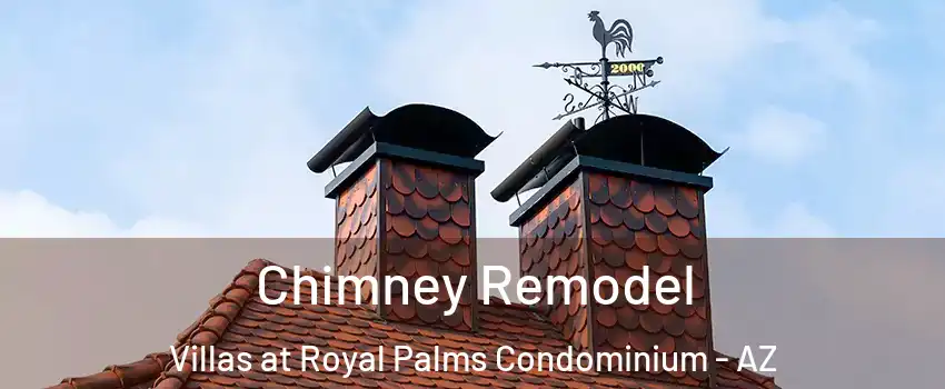 Chimney Remodel Villas at Royal Palms Condominium - AZ