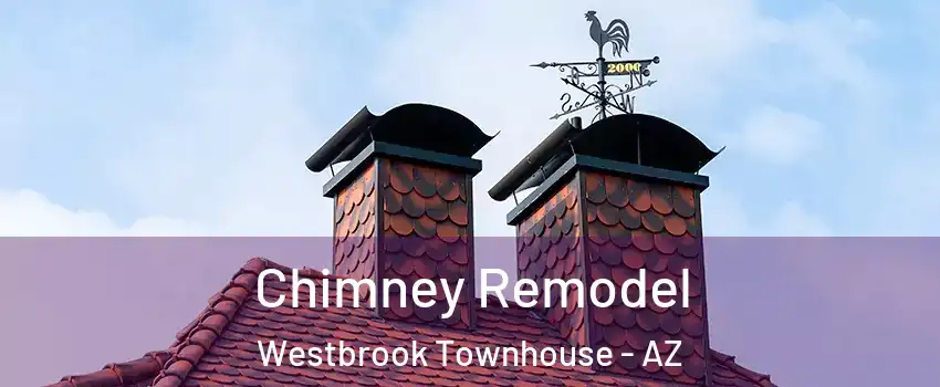 Chimney Remodel Westbrook Townhouse - AZ