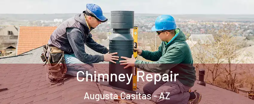 Chimney Repair Augusta Casitas - AZ