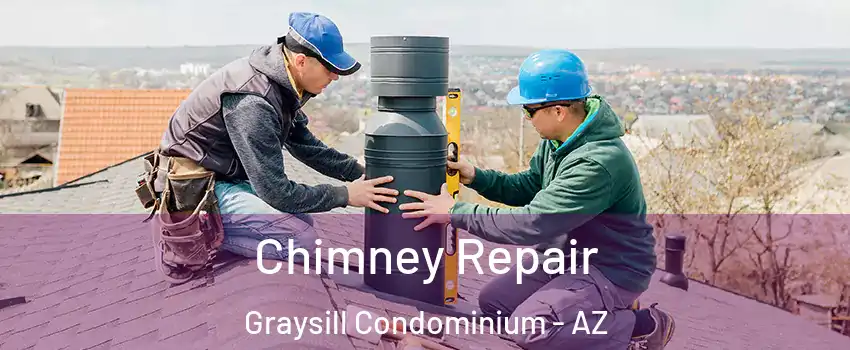 Chimney Repair Graysill Condominium - AZ