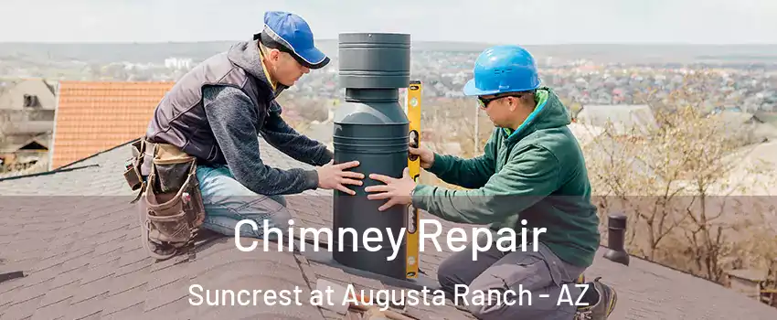 Chimney Repair Suncrest at Augusta Ranch - AZ