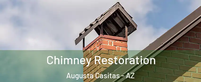 Chimney Restoration Augusta Casitas - AZ