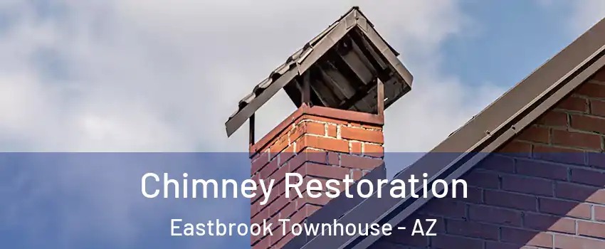 Chimney Restoration Eastbrook Townhouse - AZ