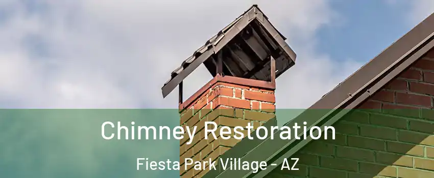 Chimney Restoration Fiesta Park Village - AZ