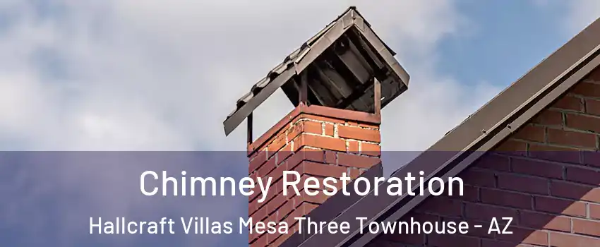 Chimney Restoration Hallcraft Villas Mesa Three Townhouse - AZ