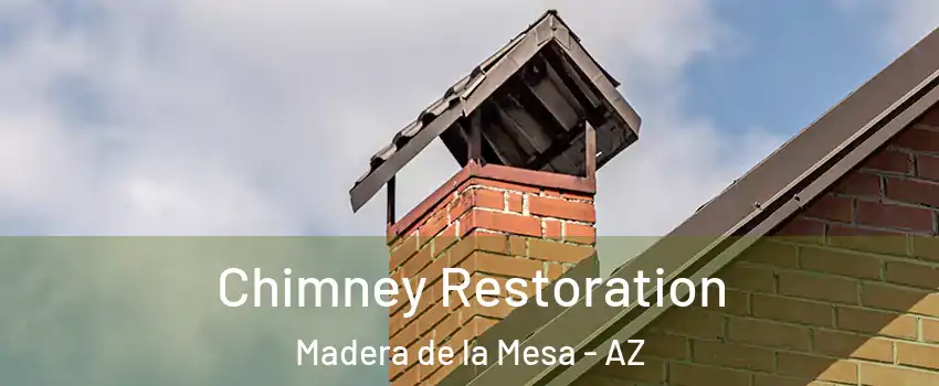 Chimney Restoration Madera de la Mesa - AZ