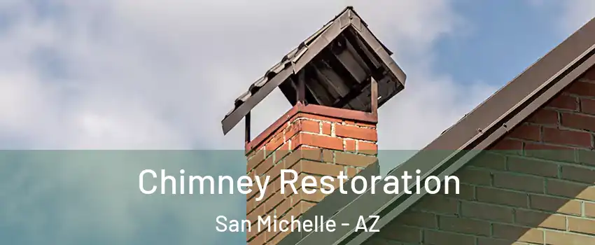 Chimney Restoration San Michelle - AZ