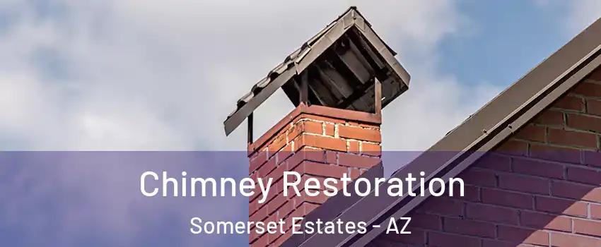 Chimney Restoration Somerset Estates - AZ
