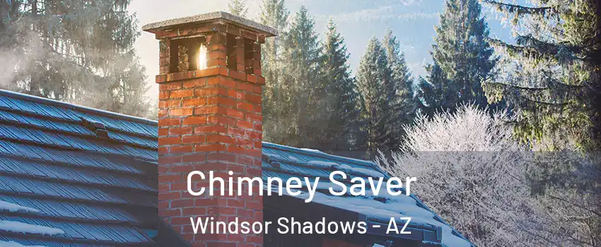 Chimney Saver Windsor Shadows - AZ