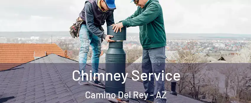 Chimney Service Camino Del Rey - AZ
