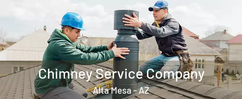 Chimney Service Company Alta Mesa - AZ