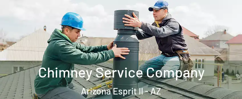 Chimney Service Company Arizona Esprit II - AZ