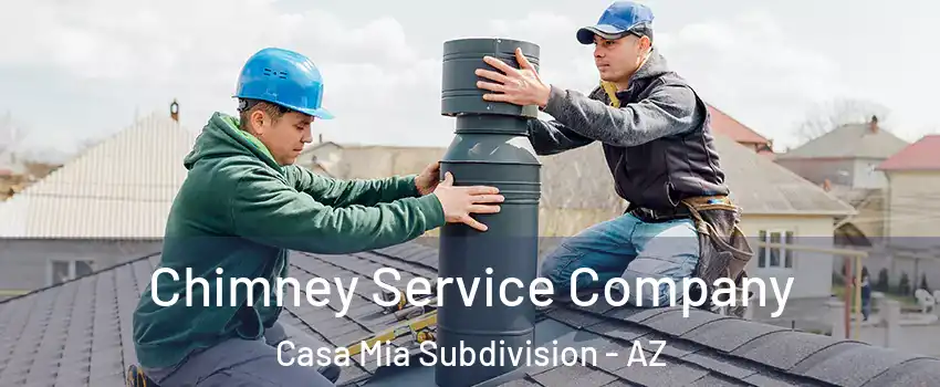 Chimney Service Company Casa Mia Subdivision - AZ